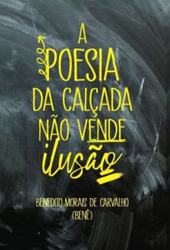 Imagem de A POESIA DA CALCADA NAO VENDE ILUSAO