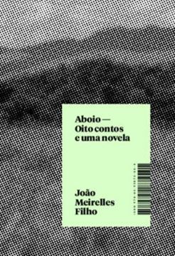 Imagem de ABOIO - OITO CONTOS E UMA NOVELA