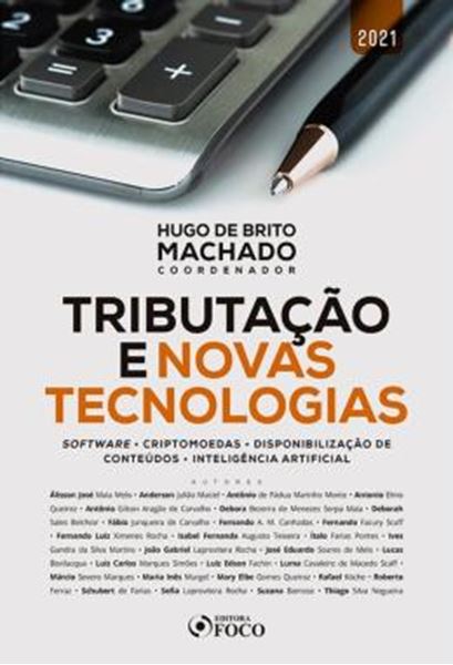 Picture of TRIBUTACAO E NOVAS TECNOLOGIAS - SOFTWARE, CRIPTOMOEDAS, DISPONIBILIZACAO DE CONTEUDOS, INTELIGENCIA ARTIFICIAL