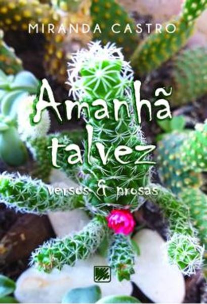 Picture of AMANHA TALVEZ - VERSOS E PROSAS