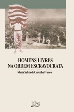 Imagem de HOMENS LIVRES NA ORDEM ESCRAVOCRATA