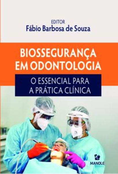 Picture of BIOSSEGURANCA EM ODONTOLOGIA - O ESSENCIAL PARA A PRATICA CLINICA