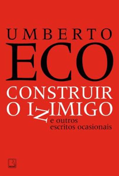 Picture of CONSTRUIR O INIMIGO E OUTROS ESCRITOS OCASIONAIS