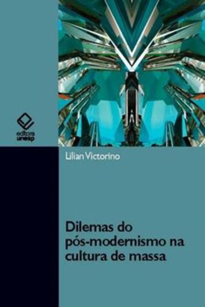 Picture of DILEMAS DO POS-MODERNISMO NA CULTURA DE MASSA