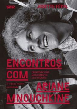 Imagem de ENCONTROS COM ARIANE MNOUCHKINE: ERGUENDO UM MONUMENTO AO EFEMERO - 2ª ED
