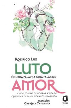 Imagem de LUTO E OUTRA PALAVRA PARA FALAR DE AMOR