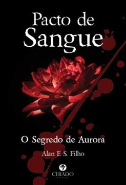 Imagem de PACTO DE SANGUE - O SEGREDO DE AURORA