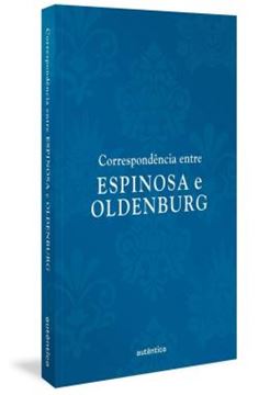 Imagem de CORRESPONDENCIA ENTRE ESPINOSA E OLDENBURG