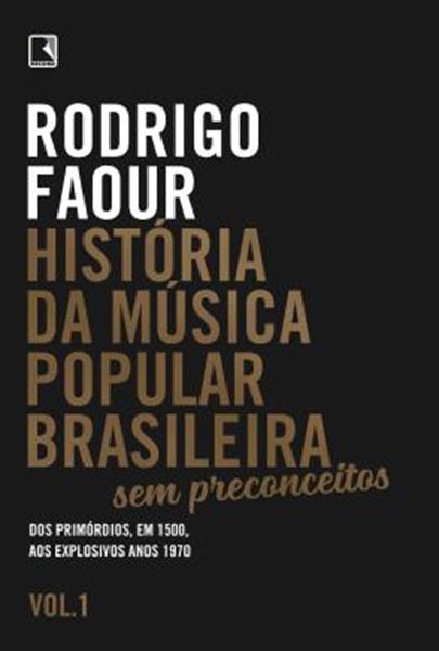 Picture of HISTORIA DA MUSICA POPULAR BRASILEIRA - SEM PRECONCEITOS (VOL. 1)