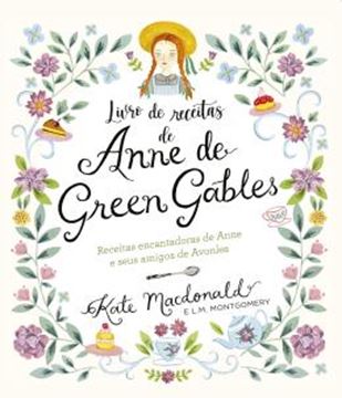Imagem de ANNE DE GREEN GABLES - O LIVRO OFICIAL DE RECEITAS