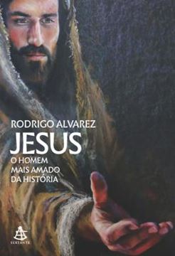 Imagem de JESUS, O HOMEM MAIS AMADO DA HISTORIA (JESUS, O HOMEM MAIS AMADO DA HISTORIA - LIVRO 1)