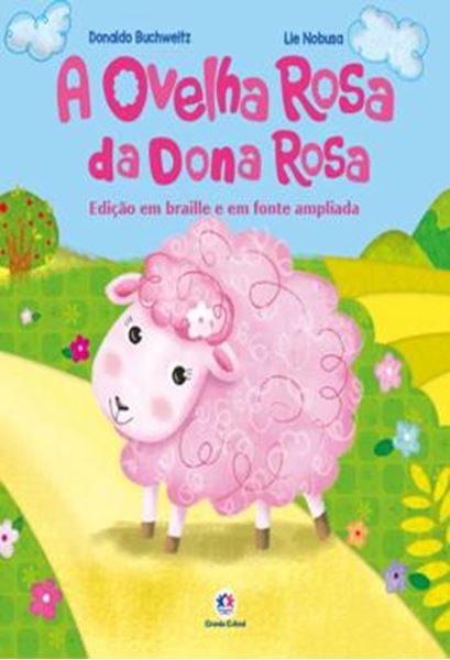 Picture of A OVELHA ROSA DA DONA ROSA - EDICAO COM BRAILLE E FONTE AMPLIADA