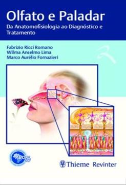 Imagem de OLFATO E PALADAR - DA ANATOMOFISIOLOGIA AO DIAGNOSTICO E TRATAMENTO