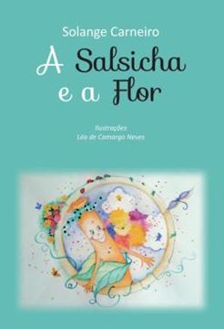 Imagem de A SALSICHA E A FLOR
