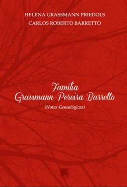 Picture of FAMILIA GRASSMANN-PEREIRA BARRETTO - (NOTAS GENEALOGICAS)