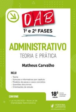 Imagem de ADMINISTRATIVO - TEORIA E PRATICA - OAB 1ª E 2ª FASES - 18ª ED