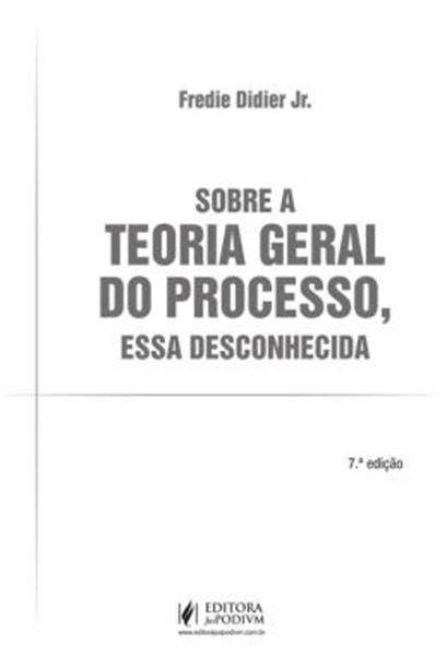 Picture of SOBRE A TEORIA GERAL DO PROCESSO, ESSA DESCONHECIDA