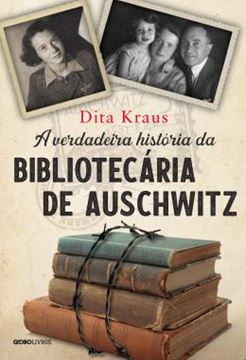 Imagem de A VERDADEIRA HISTORIA DA BIBLIOTECARIA DE AUSCHWITZ