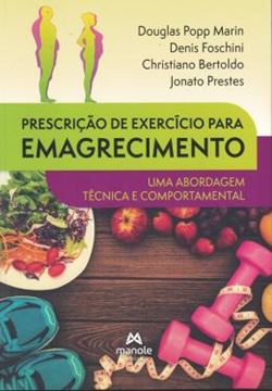 Imagem de PRESCRICAO DE EXERCICIO PARA EMAGRECIMENTO - UMA ABORDAGEM TECNICA E COMPORTAMENTAL