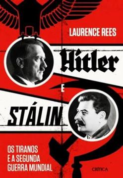 Imagem de HITLER E STALIN - OS TIRANOS E A SEGUNDA GUERRA MUNDIAL