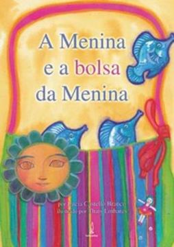 Imagem de A MENINA E A BOLSA DA MENINA