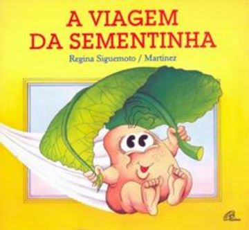 Imagem de A VIAGEM DA SEMENTINHA - 17ª ED