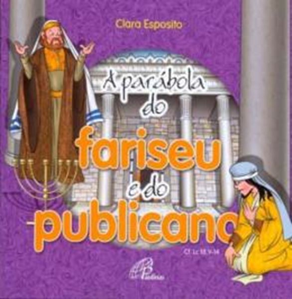 Picture of A PARABOLA DO FARISEU E DO PUBLICANO - 3ª ED
