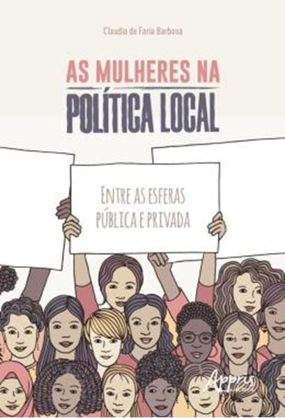 Picture of AS MULHERES NA POLITICA LOCAL: ENTRE AS ESFERAS PUBLICA E PRIVADA