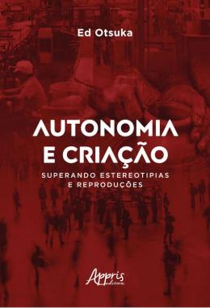 Picture of AUTONOMIA E CRIACAO SUPERANDO ESTEREOTIPIAS E REPRODUCOES