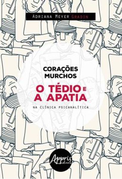 Picture of CORACOES MURCHOS : O TEDIO E A APATIA NA CLINICA PSICANALISTA