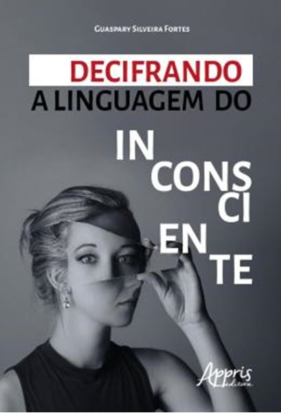 Picture of DECIFRANDO A LINGUAGEM DO INCONSCIENTE