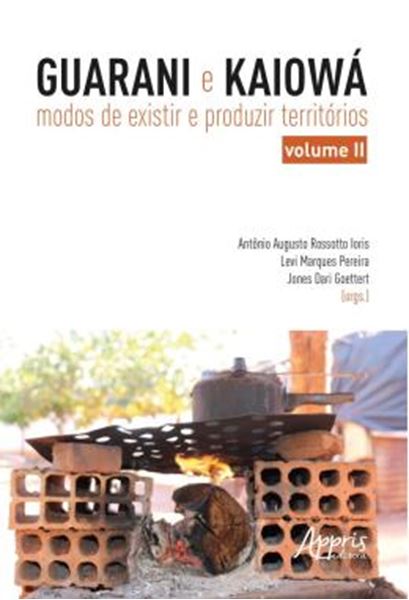 Picture of GUARANI E KAIOWA - VOLUME 2 - MODOS DE EXISTIR E PRODUZIR TERRITORIOS
