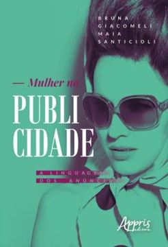 Imagem de MULHER NA PUBLICIDADE: A LINGUAGEM DOS ANUNCIOS