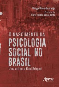 Imagem de O NASCIMENTO DA PSICOLOGIA SOCIAL NO BRASIL - UMA CRITICA A RAUL BRIQUET