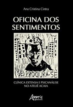 Imagem de OFICINA DOS SENTIMENTOS - CLINICA EXTENSA E PSICANALISE NO ATELIE ACAIA