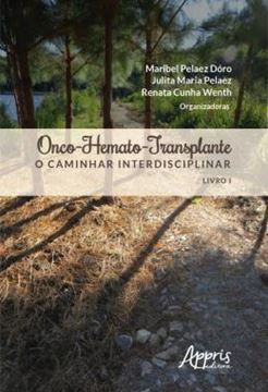 Imagem de ONCO-HEMATO-TRANSPLANTE - VOLUME 1 - O CAMINHAR INTERDISCIPLINAR