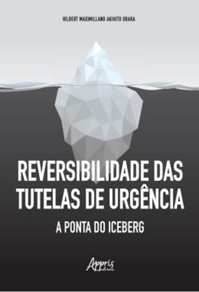 Picture of REVERSIBILIDADE DAS TUTELAS DE URGENCIA - A PONTA DO ICEBERG