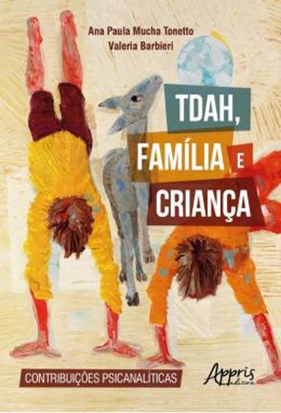 Picture of TDAH, FAMILIA E CRIANCA: CONTRIBUICOES PSICANALITICAS