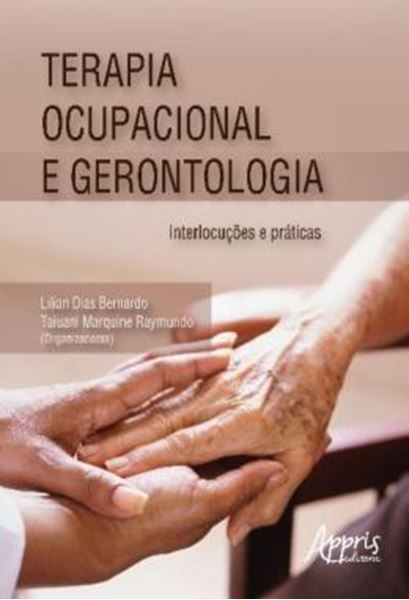 Picture of TERAPIA OCUPACIONAL E GERONTOLOGIA - INTERLOCUCOES E PRATICAS