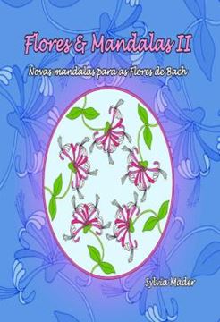 Imagem de FLORES & MANDALAS II - NOVAS MANDALAS PARA AS FLORES DE BACH
