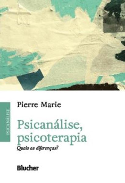 Picture of PSICANALISE, PSICOTERAPIA - QUAIS AS DIFERENCAS?