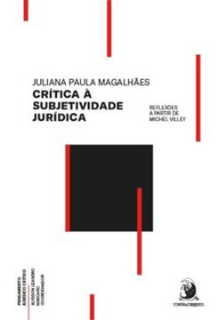 Imagem de CRITICA A SUBJETIVIDADE JURIDICA: REFLEXOES A PARTIR DE MICHEL VILLEY