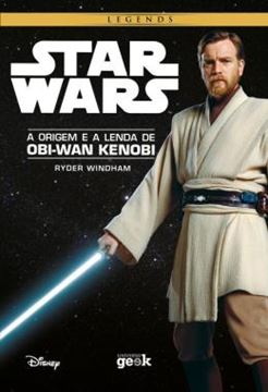 Imagem de STAR WARS - A ORIGEM E A LENDA DE OBI-WAN KENOBI - CAPA DURA