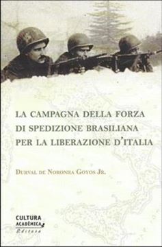 Imagem de LA CAMPAGNA DELLA FORZA DI SPEDIZIONE BRASILIANA PER LA LIBERAZIONE DITALIA