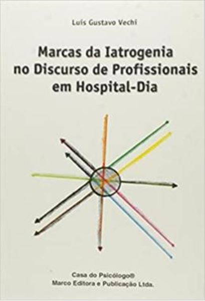 Picture of MARCAS DA IATROGENIA NO DISCURSO DE PROFISSIONAIS EM HOSPITAL-DIA