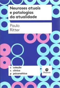 Imagem de NEUROSES ATUAIS E PATOLOGIAS DA ATUALIDADE
