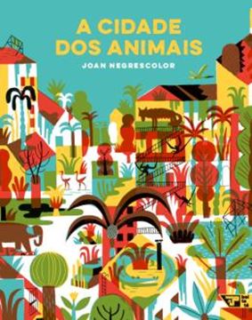 Imagem de A CIDADE DOS ANIMAIS