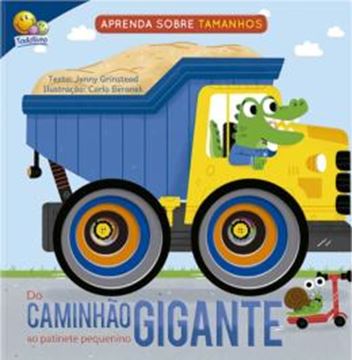Imagem de APRENDA SOBRE TAMANHOS - DO CAMINHAO GIGANTE AO PATINETE PEQUENINO