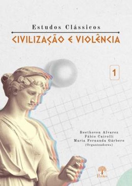 Picture of ESTUDOS CLÁSSICOS CIVILIZAÇÃO E VIOLÊNCIA 1