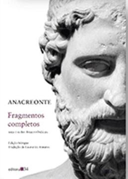 Imagem de ANACREONTE - FRAGMENTOS COMPLETOS - SEGUIDOS DAS ANACREONTICAS